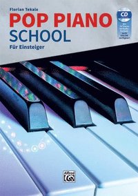 bokomslag Pop Piano School: Für Einsteiger: Die Klavierschule Für Popularmusik Mit Aktuellen Pop-Rhythmen, Modernem Akkordspiel Und Zeitgemäßen Solostücken Mit