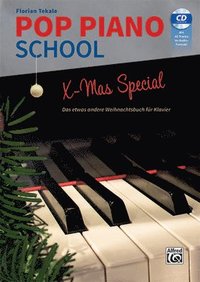 bokomslag Pop Piano School - X-Mas Special: Das Etwas Andere Weihnachtsbuch Für Klavier, Book & CD