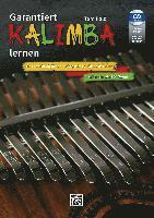 bokomslag Garantiert Kalimba Lernen: Das Lehrbuch Für Kalimbas Mit 17 Tönen in C-Dur. Mit Mehr ALS 100 Songs, Book, MP3 CD & Online Audio