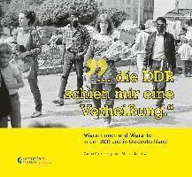 "...die DDR schien mir eine Verheißung."