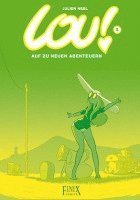 Julien Neel - Lou! / Auf zu neuen Abenteuern, Inbunden