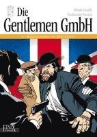 Die Gentlemen GmbH - Gesamtausgabe / Heldenlegenden und miese Wetten 1
