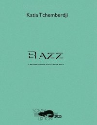 bokomslag Katia Tchemberdji Bazz