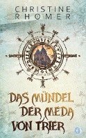 Das Mündel der Meda von Trier 1