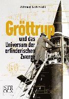 Alfred Schmidt - Gröttrup und das Universum der erfinderischen Zwerge, Häftad