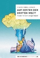 bokomslag Auf Kosten der Dritten Welt?