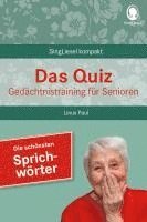 Beliebte Sprichwörter. Das Gedächtnistraining-Quiz für Senioren. Ideal als Beschäftigung, Gedächtnistraining, Aktivierung bei Demenz. 1