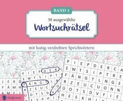 bokomslag Wortsuchrätsel für Senioren mit lustig-verdrehten Sprichwörtern. Rätsel-Spaß, Beschäftigung und Gedächtnistraining für Senioren. Auch mit Demenz. Großdruck.