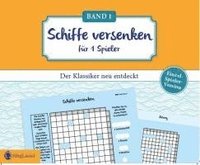 bokomslag Schiffe versenken. Jetzt ohne Gegner alleine spielen. Der Spiele-Klassiker als Einzel-Spieler-Version. Gedächtnistraining und Logik-Spiel für stundenlangen Rätsel-Spaß. Rätsel-Block im XXL-Format