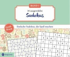 Einfache Sudokus für Senioren, die Spaß machen. Rätsel-Spaß, Beschäftigung und Gedächtnistraining für Senioren. Auch mit Demenz. Großdruck. 1