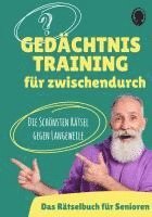 Gedächtnistraining für Senioren - Das Gedächtnistraining-Buch für zwischendurch