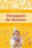 Silke Hubrig - Partyspiele für Senioren, Häftad. Tillgänglighet: Lägg i varukorg