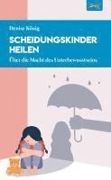 bokomslag Scheidungskinder heilen