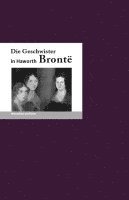 bokomslag Die Geschwister Bronte in Haworth