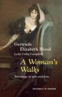 Gertrude Elizabeth Campbell - A Woman's Walks, Inbunden