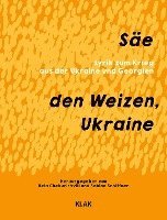 Säe den Weizen, Ukraine 1