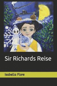 bokomslag Sir Richards Reise