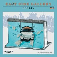 Kain Alavi, Jörg Weber - Bildband East Side Gallery, Inbunden