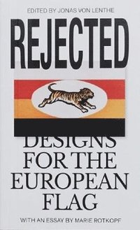 bokomslag Rejected - Designs For The European Flag
