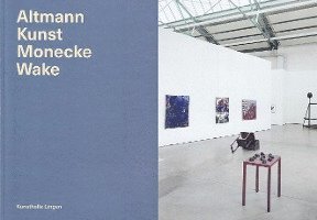 Altmann Kunst Monecke Wake - Katalog 1