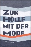 bokomslag Zur Hölle mit der Mode