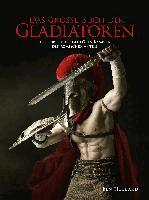 Hubbard Ben - Das große Buch der Gladiatoren, Inbunden