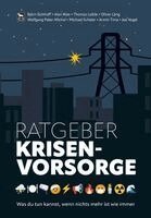 Björn Eickhoff, Alan Klee, Thomas Laible, Oliver Lang, Wolfgang Peter-Michel, Michael Scheler, Armin Tima, Joe Vogel - Ratgeber Krisenvorsorge, Häftad