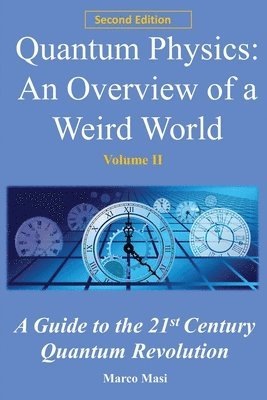 Quantum Physics, an Overview of a Weird World