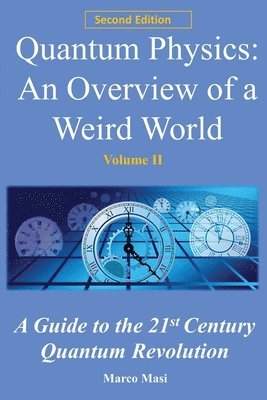 Quantum Physics, an Overview of a Weird World 1