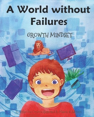 bokomslag A World without Failures: Growth Mindset