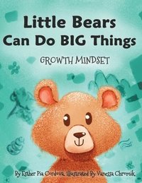 bokomslag Little Bears Can Do Big Things: Growth Mindset