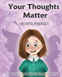 bokomslag Your Thoughts Matter: Negative Self-Talk, Growth Mindset