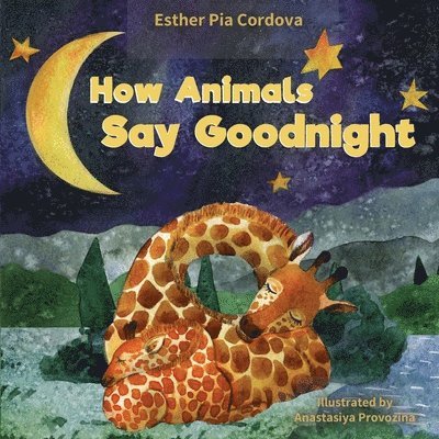 How Animals Say Good Night: A Sweet Going to Bed Book about Animal Sleep Habits 1