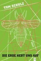 Tom Schulz - Die Erde hebt uns auf, Inbunden