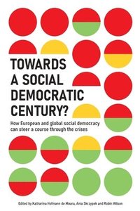 bokomslag Towards a Social Democratic Century?