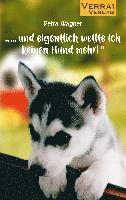 bokomslag "... und eigentlich wollte ich keinen Hund mehr!"