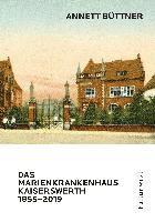 bokomslag DAS MARIENKRANKENHAUS KAISERSWERTH 1855-2019