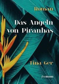 bokomslag Angeln von Piranhas