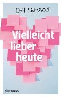 Dan Shambicco, Alexander Broicher - Vielleicht lieber heute, Häftad