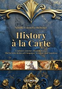 bokomslag History à la Carte