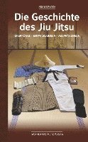 bokomslag Die Geschichte des Jiu Jitsu