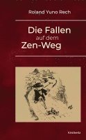 bokomslag Die Fallen auf dem Zen-Weg