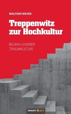 Treppenwitz zur Hochkultur 1