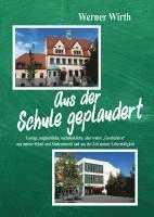 Werner Wirth - Aus der Schule geplaudert, Inbunden
