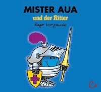 bokomslag Mister Aua und der Ritter