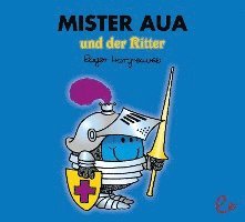 bokomslag Mister Aua und der Ritter