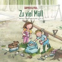 Michaela Rosenbaum - Sophia & Paul - Zu viel Müll, Inbunden