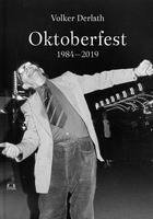 Volker Derlath - Oktoberfest 1984–2019, Inbunden