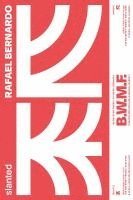 Rafael Bernardo - Be Water My Friend—B.W.M.F., Häftad