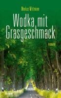 Markus Mittmann - Wodka mit Grasgeschmack, Häftad